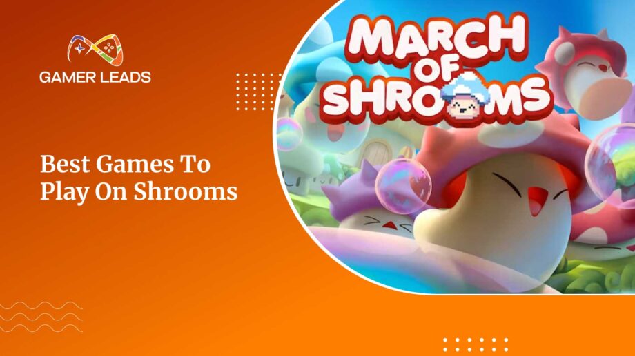 Best-Games-to-Play-on-Shrooms