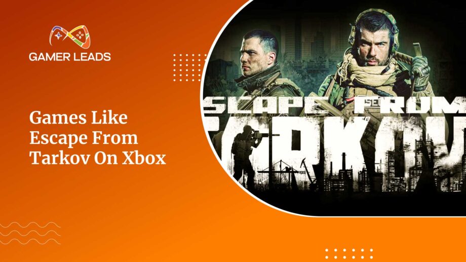 Games-Like-Escape-from-Tarkov-on-Xbox