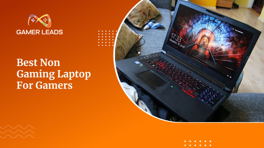 best non gaming laptop for gamers