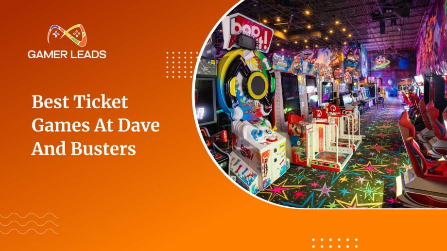 Best Ticket Games at Dave And Busters