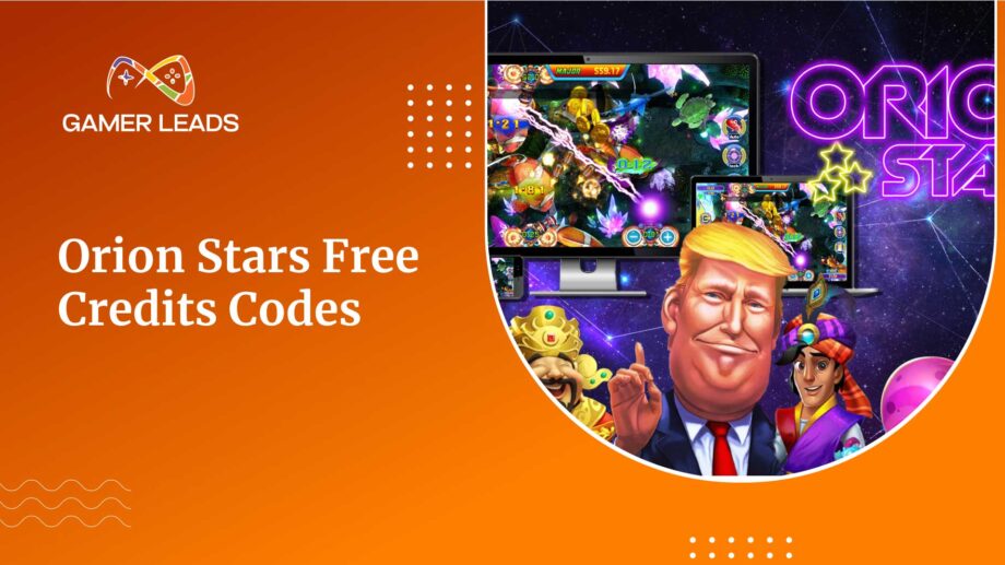 Orion Stars Free Credits Codes