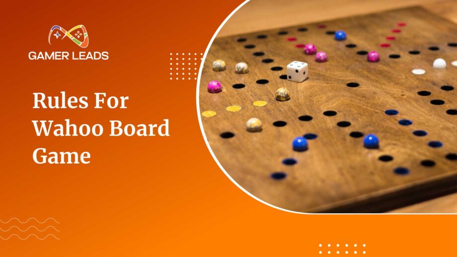 Rules for Wahoo Board Game