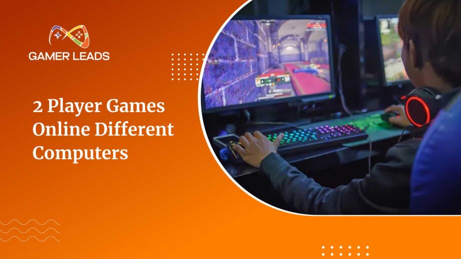 2 Player Games Online on Different Computers