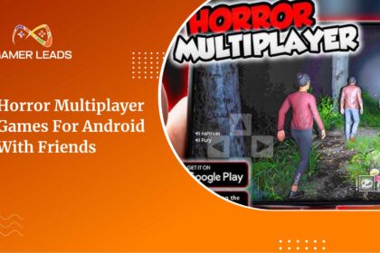 Horror Multiplayer Games for Android With Friends