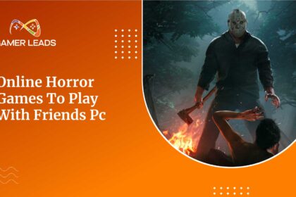 Online Horror Games to Play With Friends Pc