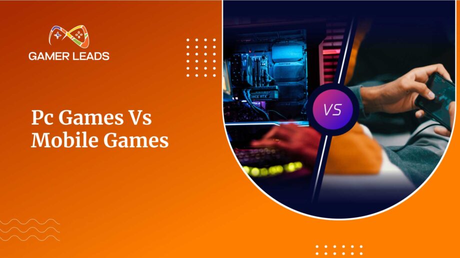 Pc Games Vs Mobile Games