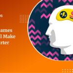 Online Games That Will Make You Smarter